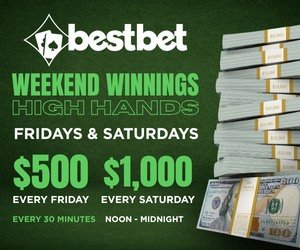 Advertisement, Poster, Scoreboard. Text: bestbet WEEKEND WINNINGS HIGH HANDS FRIDAYS &amp; SATURDAYS $500 $1,000 EVERY FRIDAY EVERY SATURDAY EVERY 30 MINUTES 100