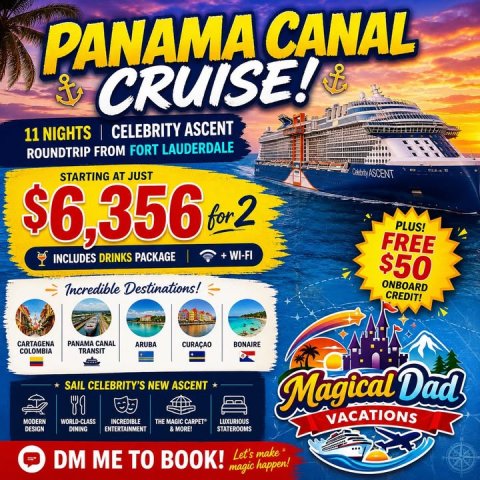 Advertisement, Poster, Boat. Text: PANAMA CANAL CRUISE! 11 NIGHTS CELEBRITY ASCENT ROUNDTRIP FROM FORT LAUDERDALE ASCENT STARTING AT JUST $6,356 for 2 PLUS! FREE + WI-FI INCLUDES DRINKS PACKAGE $50 ONBOARD Incredible Destinations! CREDIT! CARTAGENA PANAMA CANAL ARUBA CURAÇAO BONAIRE COLOMBIA TRANSIT SAIL CELEBRITY'S NEW ASCENT Magical Dad MODERN WORLD-CLASS INCREDIBLE THE MAGIC CARPET" VACATIONS DESIGN DINING ENTERTAINMENT STATEROOMS Let's make DM ME TO BOOK! magic happen!