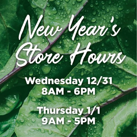 Birthday Cake, Leaf, Produce. Text: New Year's Store Hours Wednesday 12/31 Thursday 1/1