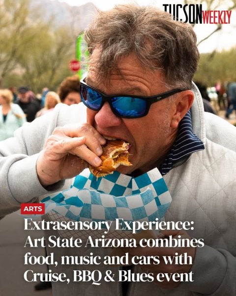 Glasses, Man, Person. Text: TUCSONWEEKLY ARTS Extrasensory Experience: Art State Arizona combines food, music and cars with Cruise, BBQ &amp; Blues event