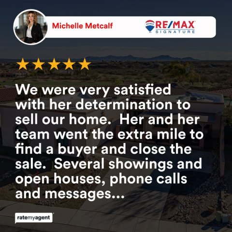 Advertisement, Person, Poster. Text: Michelle Metcalf RE/MAX SIGNATURE We were very satisfied with her determination to sell our home. Her and her team went the extra mile to find a buyer and close the sale. Several showings and open houses, phone calls and messages... ratemyagent