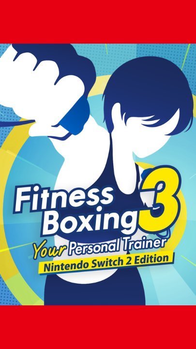 Advertisement, Poster, Cleaning. Text: Fitness Boxing 3 Your Personal Trainer Nintendo Switch 2 Edition