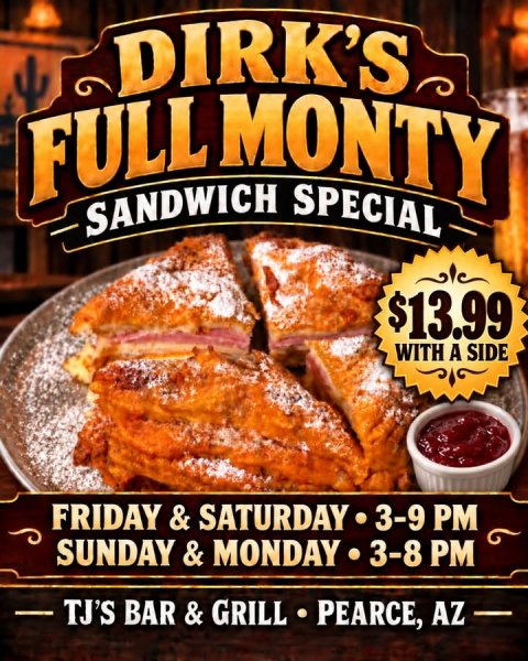 Advertisement, Poster, Pork. Text: DIRK'S FULL MONTY SANDWICH SPECIAL $13.99 WITH A SIDE FRIDAY &amp; SATURDAY 3-9 PM SUNDAY &amp; MONDAY 3-8 PM