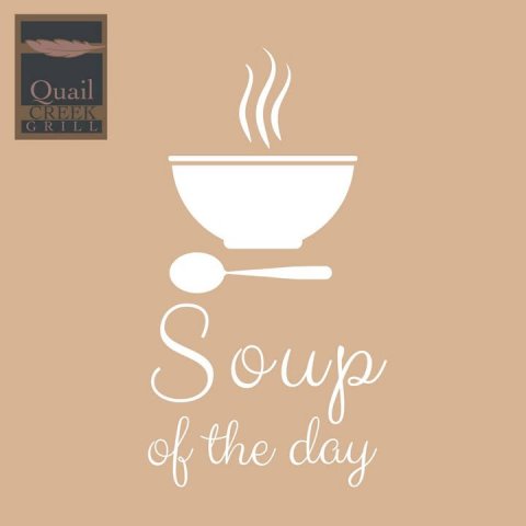 Cutlery, Bowl, Spoon. Text: Quail CREEK GRILL Soup of the day