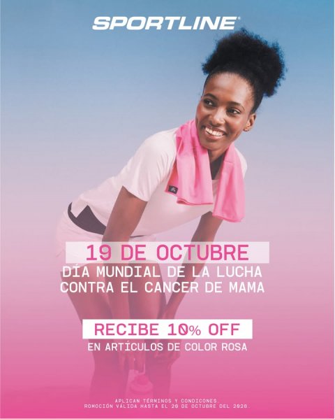 Advertisement, Poster, Person. Text: SPORTLINE 19 DE OCTUBRE DÍA MUNDIAL DE LA LUCHA CONTRA EL CANCER DE МАМА RECIBE 10% OFF EN ARTÍCULOS DE COLOR ROSA APLICAN TERMINOS Y CONDICONES ROMOCIÓN VALIDA HASTA EL 20 DE OCTUBRE DEL 2020