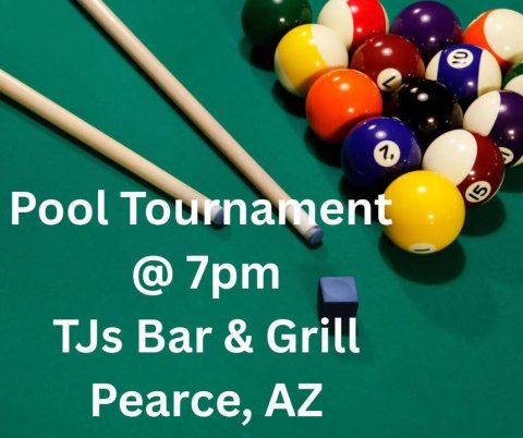 Furniture, Table, Indoors. Text: Pool Tournament 15 @ 7pm TJs Bar &amp; Grill Pearce, AZ