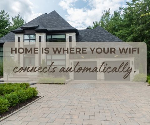 Garage, Indoors, Path. Text: HOME IS WHERE YOUR WIFI connects automatically.