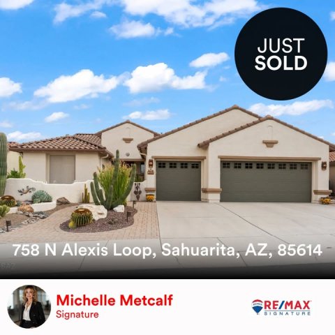 Garage, Indoors, Person. Text: JUST SOLD 758 N Alexis Loop, Sahuarita, AZ, 85614 - Michelle Metcalf RE/MAX Signature