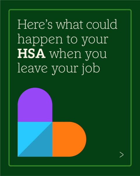 Blackboard, Text, Chart. Text: Here's what could happen to your HSA when you leave your job