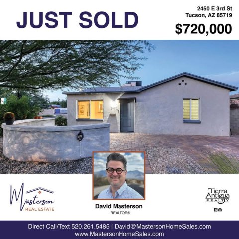 Villa, Glasses, Advertisement. Text: 2450 E 3rd St JUST SOLD Tucson, AZ 85719 $720,000 David Masterson REAL ESTATE Direct Call/Text 520.261.5485 I David@MastersonHomeSales.com www.MastersonHomeSales.com