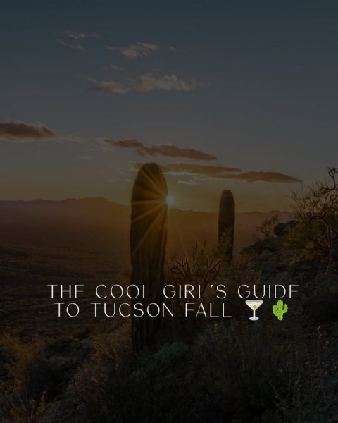 Sky, Sunlight, Sunrise. Text: THE COOL GIRL'S GUIDE TO TUCSON FALL