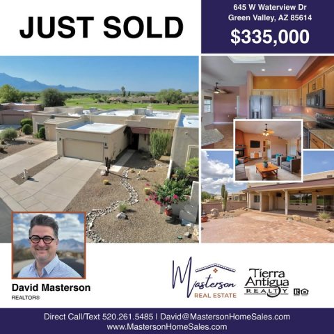Villa, Glasses, Person. Text: 645 W Waterview Dr Green Valley, AZ 85614 JUST SOLD $335,000 David Masterson ESTATE REAL REALTORS Direct Call/Text 520.261.5485 I David@MastersonHomeSales.com www.MastersonHomeSales.com