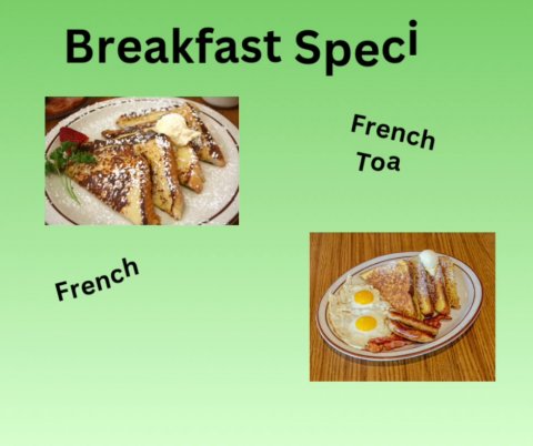Lunch, Bread, Toast. Text: Breakfast Speci French Toa French