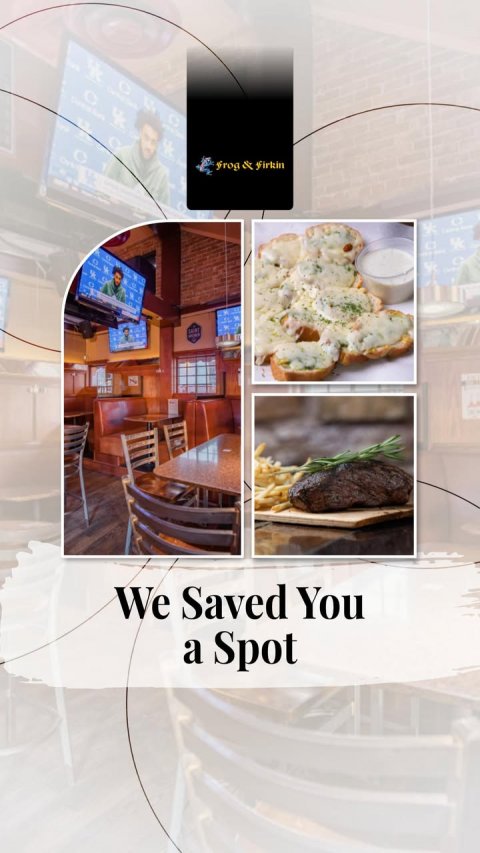 Lunch, Restaurant, Dining Table. Text: Frog &amp; Firkin We Saved You a Spot