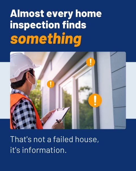 Hardhat, Helmet, Person. Text: Almost every home inspection finds something ! ! ! That's not a failed house, it's information.