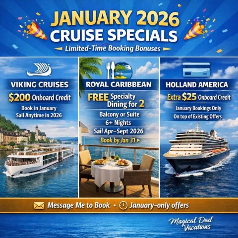 Advertisement, Poster, Yacht. Text: JANUARY 2026 CRUISE SPECIALS Limited-Time Booking Bonuses VIKING CRUISES ROYAL CARIBBEAN HOLLAND AMERICA $200 Onboard Credit FREE Specialty Extra $25 Onboard Credit Dining for 2 Book in January January Bookings Only Balcony or Suite Sail Anytime in 2026 On top of Existing Offers 6+ Nights Sail Apr-Sept 2026 Book by Jan 31 Message Me to Book January-only offers Magical Dad Vacations