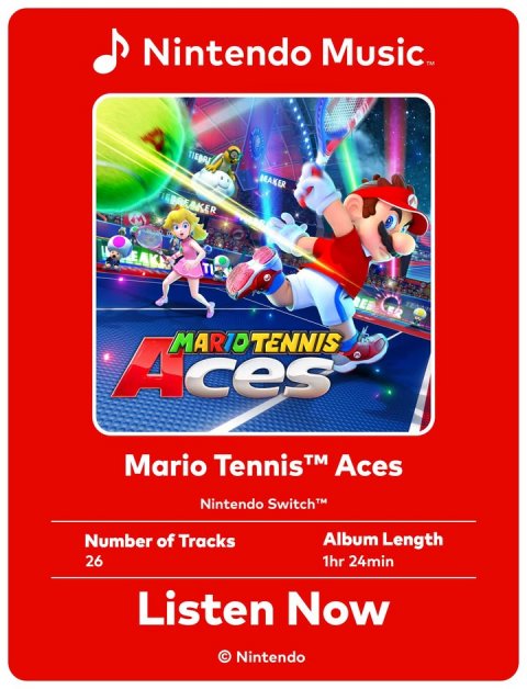 Advertisement, Poster, Glove. Text: Nintendo Music™ TI MARIOTENNIS Aces Mario Tennis TM Aces Nintendo Switch™ Number of Tracks Album Length 26 1hr 24min Listen Now © Nintendo