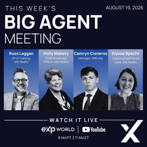 Advertisement, Poster, Person. Text: THIS WEEK'S AUGUST 19, 2026 BIG AGENT MEETING Russ Laggan Holly Mabery Camryn Cisneros Alyssa Specht Chief Brokerage VP of Training, Manager, ONE eXp Learning Experience eXp Realty WATCH IT LIVE exp WORLD YouTube