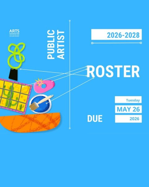 Advertisement, Poster, Text. Text: ARTS 2026-2028 PUBLIC ARTIST ROSTER Tuesday MAY 26 DUE 2026