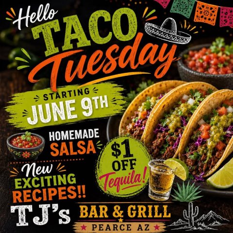 Advertisement, Poster, Taco. Text: Hello Tuesday STARTING JUNE 9TH HOMEMADE SALSA $1 New OFF EXCITING RECIPES!! Tequila! TJ's PEARCE AZ