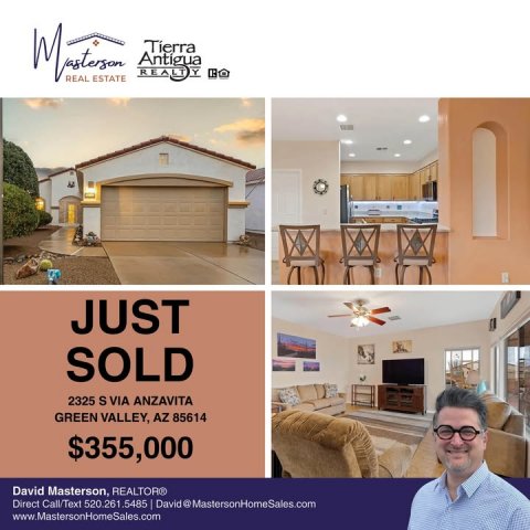 Advertisement, Interior Design, Person. Text: REAL ESTATE JUST SOLD 2325 S VIA ANZAVITA GREEN VALLEY, AZ 85614 $355,000 David Masterson, REALTOR® Direct Call/Text 520.261.5485 David @MastersonHomeSales.com www.MastersonHomeSales.com