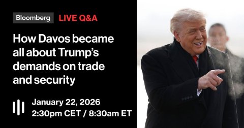 People, Blazer, Photography. Text: Bloomberg LIVE Q&amp;A How Davos became all about Trump's demands on trade and security January 22, 2026 2:30pm CET/8:30am ET