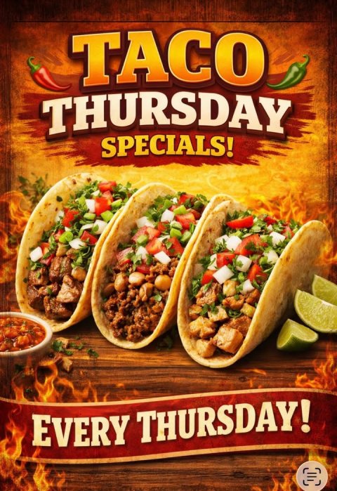 Food, Taco, Bread. Text: TACO THURSDAY SPECIALS! EVERY THURSDAY!