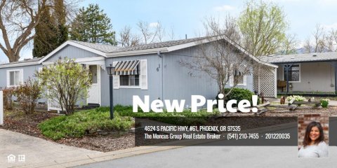 Neighborhood, Cottage, Mobile Home. Text: New Price! 4624 S PACIFIC HWY, #61 PHOENIX, OR 97535 The Mencus Group Real Estate Broker (541) 210-7455 201220035