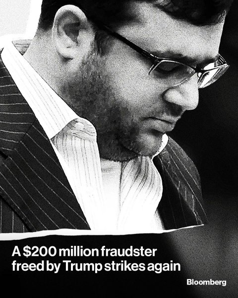 Advertisement, Poster, Portrait. Text: A $200 million fraudster freed by Trump strikes again Bloomberg