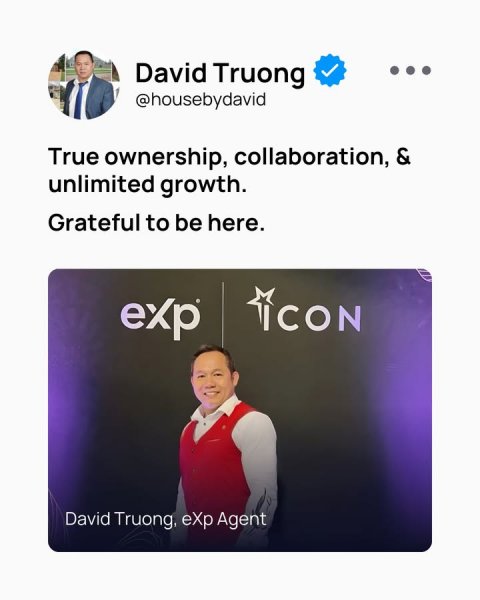 Text, Man, Person. Text: David Truong ... @housebydavid True ownership, collaboration, &amp; unlimited growth. Grateful to be here. exp ICON David Truong, eXp Agent