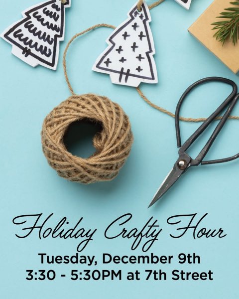Scissors, Advertisement. Text: Holiday Crafty Hour Tuesday, December 9th 3:30 - 5:30PM at 7th Street