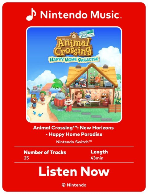 Advertisement, Poster, Person. Text: New Horizons Crossing HAPPY HOME PARADISE -Happy Home Paradise Nintendo Switch™ Number of Tracks Length 25 43min Listen Now © Nintendo