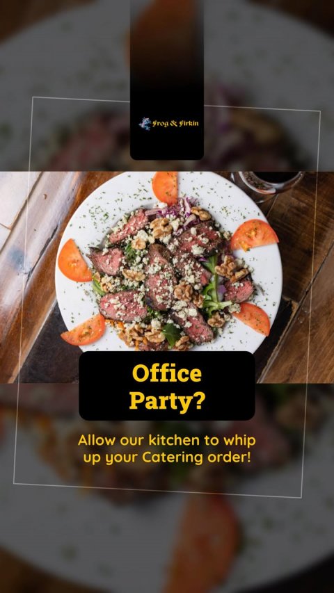Advertisement, Poster, Plate. Text: Frog &amp; Firkin Office Party? Allow our kitchen to whip up your Catering order!