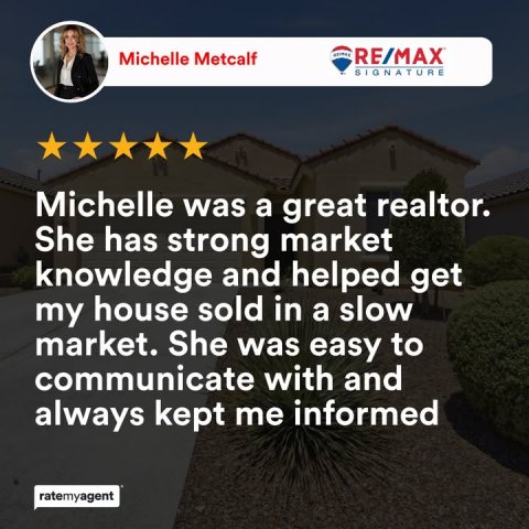 Person, Vegetation, Advertisement. Text: Michelle Metcalf RE/MAX SIGNATURE Michelle was a great realtor. She has strong market knowledge and helped get my house sold in a slow market. She was easy to communicate with and always kept me informed ratemyagent