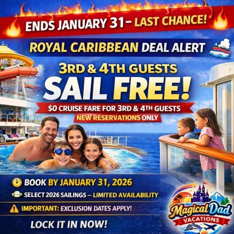 Advertisement, Poster, Person. Text: ENDS JANUARY 31- LAST CHANCE! ROYAL CARIBBEAN DEAL ALERT 3RD&amp;4TH GUESTS SAIL FREE! $0 CRUISE FARE FOR 3RD &amp; 4TH GUESTS NEW RESERVATIONS ONLY BOOK BY JANUARY 31, 2026 SELECT 2026 SAILINGS-LIMITED AVAILABILITY ! IMPORTANT: EXCLUSION DATES APPLY! Magical Dad VACATIONS LOCK IT IN NOW!
