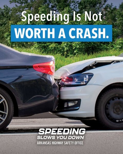 Wheel, Advertisement, License Plate. Text: Speeding Is Not WORTH A CRASH. SLOWS YOU DOWN ARKANSAS HIGHWAY SAFETY OFFICE