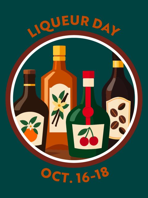 Liquor, Bottle, Wine Bottle. Text: LIQUEUR DAY OCT. 16-18
