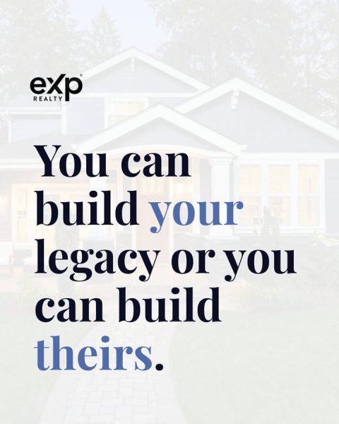 Text, Book, Publication. Text: exp REALTY You can build your legacy or you can build theirs.
