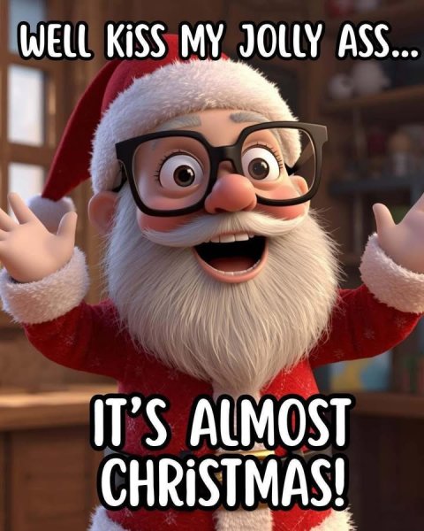 Baby, Person, Glasses. Text: WELL Kiss MY JOLLY ASS... IT'S ALMOST