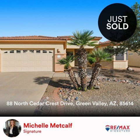 Garage, Indoors, Person. Text: JUST SOLD 88 North Cedar Crest Drive, Green Valley, AZ, 85614 Michelle Metcalf RE/MAX Signature