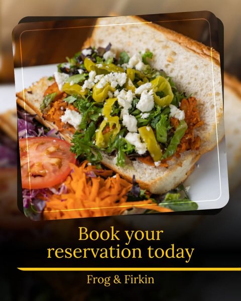 Lunch, Advertisement, Poster. Text: Book your reservation today Frog &amp; Firkin