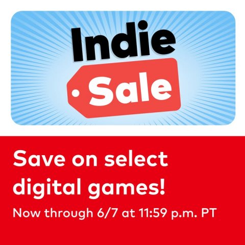 Text, Advertisement, Symbol. Text: Indie Sale Save on select digital games! Now through 6/7 at 11:59 p.m. PT