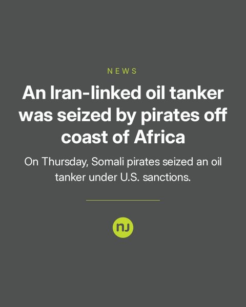 Advertisement, Poster, Text. Text: NEWS An Iran-linked oil tanker was seized by pirates off coast of Africa On Thursday, Somali pirates seized an oil tanker under U.S. sanctions.