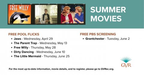 File, Advertisement, Person. Text: FREE WILLY SUMMER MOVIES FREE POOL FLICKS FREE PBS SCREENING Jaws-Wednesday, April 29 Grantchester-Tuesday, June 2 The Parent Trap-Wednesday, May 13 Free Willy-Thursday, May 28 Dirty Dancing-Wednesday, June 10 The Little Mermaid - Thursday, June 25 GVR For the most up-to-date information, movie details, and to register, please go to GVRec.org.
