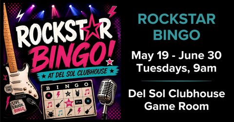 Advertisement, Poster, Guitar. Text: ROCKSTAR R ROCKST BINGO BINGO! May 19 - June 30 Tuesdays, 9am AT DEL SOL CLUBHOUSE Del Sol Clubhouse BINGO Game Room