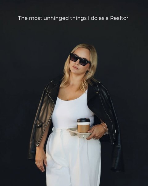 Coat, Jacket, Sunglasses. Text: The most unhinged things I do as a Realtor