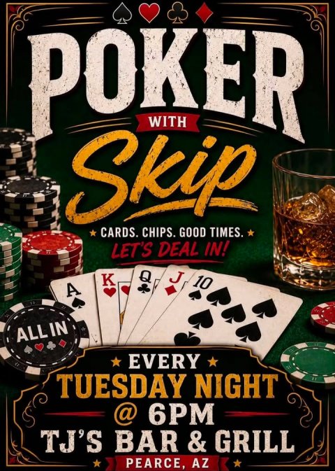 Wristwatch, Gambling, Game. Text: POKER Skip CHIPS. WITH CARDS. GOOD TIMES. LET'S DEAL IN! J Q 10 A EVERY TUESDAY NIGHT @ 6PM TJ'S BAR&amp;GRILL PEARCE, AZ