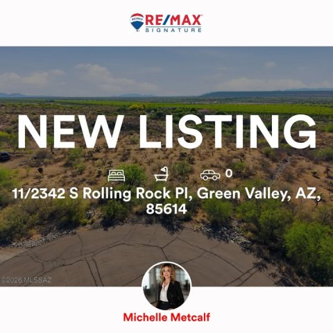 Advertisement, Path, Person. Text: RE/MAX SIGNATURE NEW LISTING 11/2342 S Rolling Rock PI, Green Valley, AZ, 85614 ©2026 ME SSAZ Michelle Metcalf