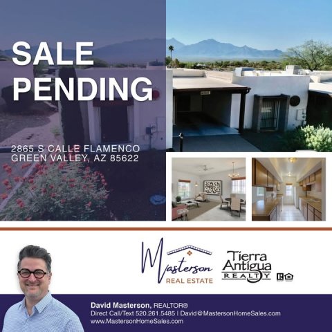 Villa, Advertisement, Poster. Text: SALE PENDING 2865 S CALLE FLAMENCO GREEN VALLEY, AZ 85622 Tierra Y REAL ESTATE David Masterson, REALTOR® www.MastersonHomeSales.com