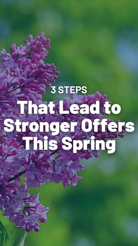 Flower, Lilac, Purple. Text: 3 STEPS That Lead to Stronger Offers This Spring